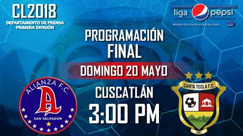 Alianza vs Santa Tecla EN VIVO Hora, Canal, Dónde ver Final Liga El Salvador Clausura 2018