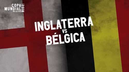 Inglaterra vs Bélgica Jornada 3 Mundial 2018 – Fecha, Horario, Canales TV, Internet