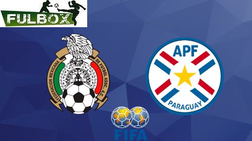 México vs Paraguay EN VIVO Hora, Canal, Dónde ver Amistoso Fecha FIFA Marzo 2019
