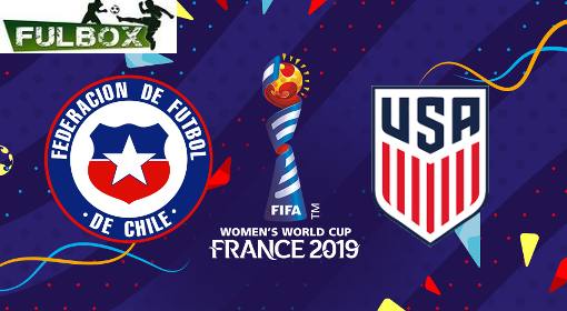 Chile vs Estados Unidos EN VIVO Hora, Canal, Dónde ver Jornada 2 Mundial Femenil 2019