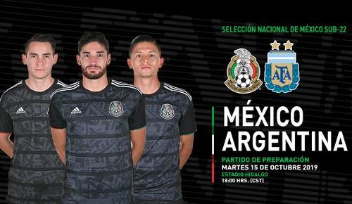 México vs Argentina EN VIVO Hora, Canal, Dónde ver Amistoso Sub-22 15 de Octubre 2019