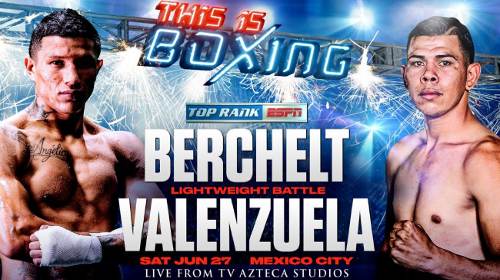 Miguel 'Alacrán' Berchelt vs Eleazar Valenzuela