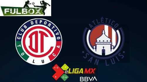 Toluca vs Atlético San Luis