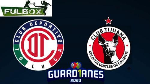Toluca vs Tijuana