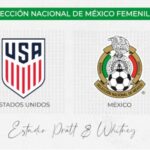 México vs Estados Unidos Femenil